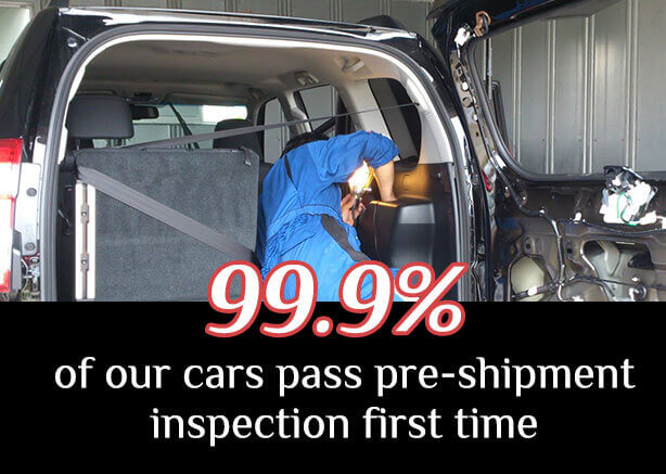 99.9% of our cars pass pre-shipment inspection first time